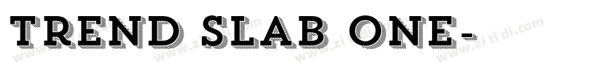 Trend Slab One字体转换 Trend Slab One字体转换